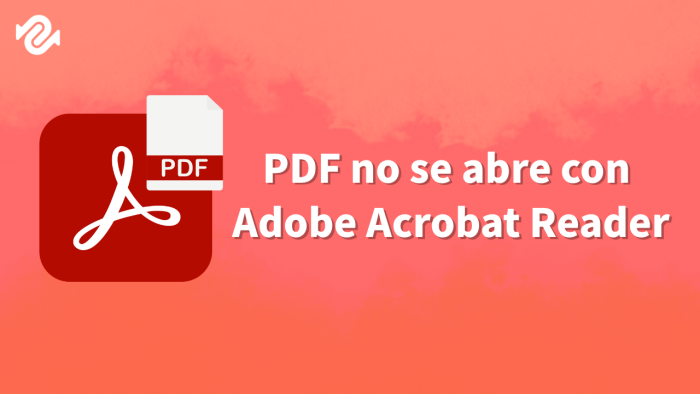 pdf no se abre con adobe acrobat reader