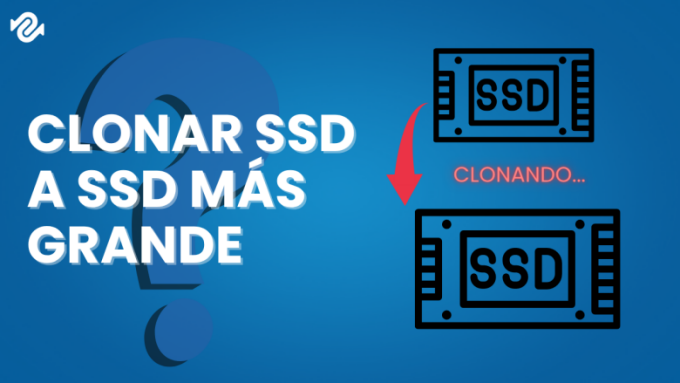 clonar ssd a ssd más grande