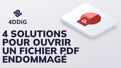 résoudre le problème de l'ouverture d'un fichier PDF endommagé