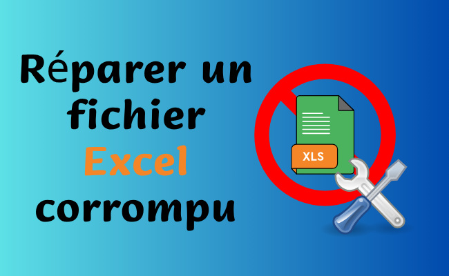 réparer un fichier Excel corrompu