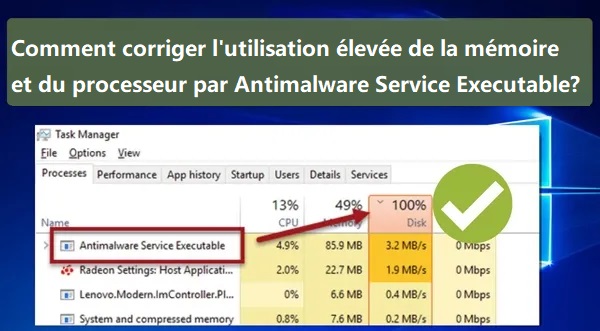 corriger antimalware service executable mémoire et cpu élevés