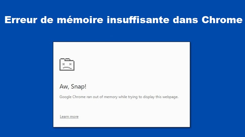 erreur de mémoire insuffisante Chrome