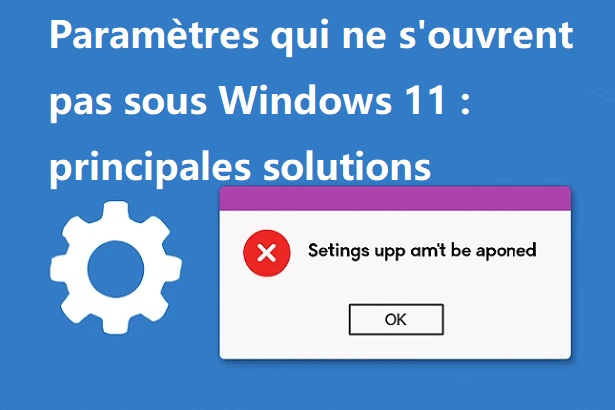 paramètres ne s'ouvrent pas sous Windows 11