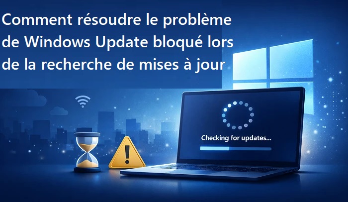 windows update bloqué sur la recherche de mises à jour