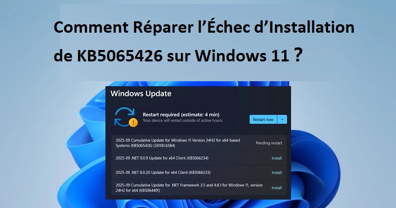 comment réparer l’échec d’installation de KB5065426