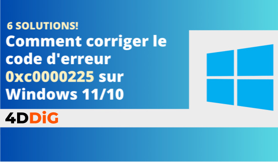 6 Façons De Corriger Le Code D'erreur 0xc0000225 Sur Windows 11/10