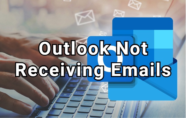 how to fix outlook not receiving emails