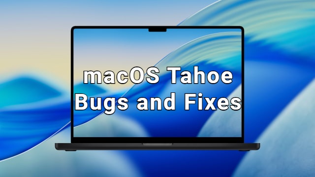 macos tahoe bugs and fixes