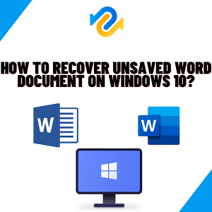 How To Recover Unsaved Word Document On Windows 10?