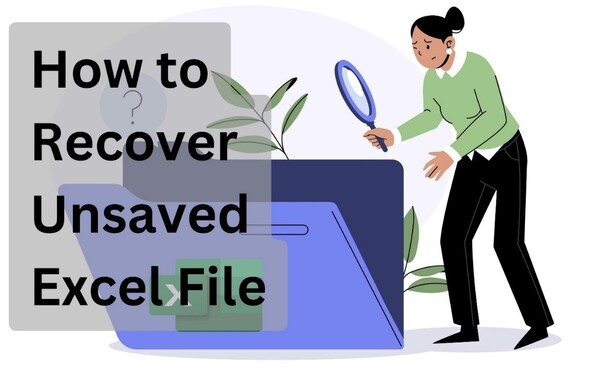 How To Recover Unsaved XLS File – Ultimate Guide