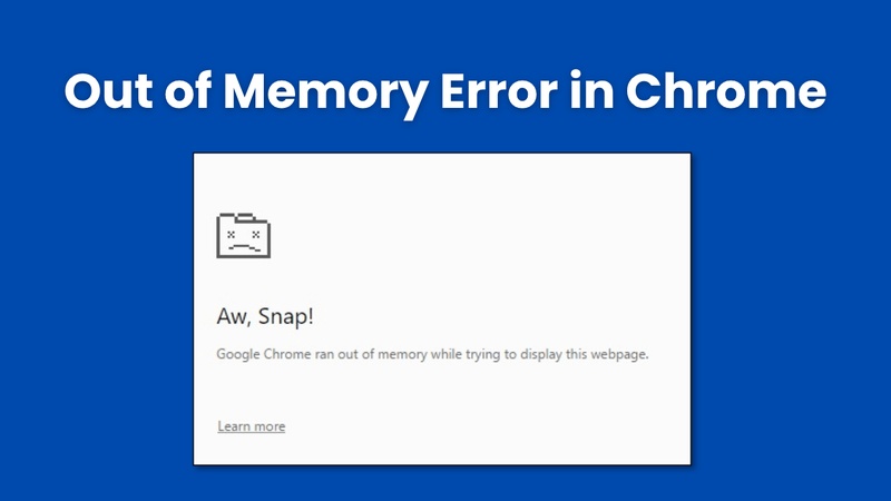 out of memory error chrome
