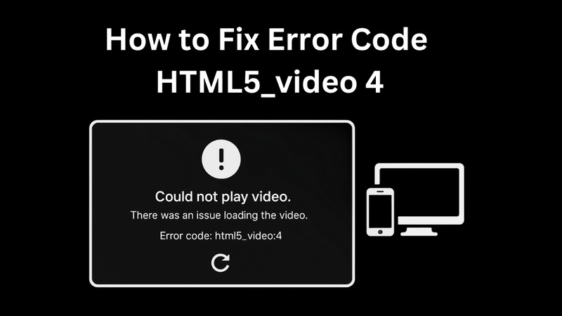 error code html5 video 4