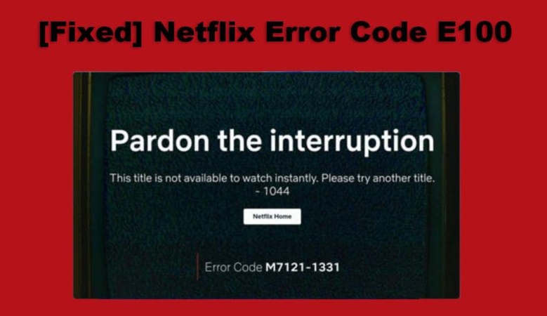 netflix error code e100
