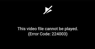 9 Ways to Fix Video File Cannot Be Played Error Code 224003 