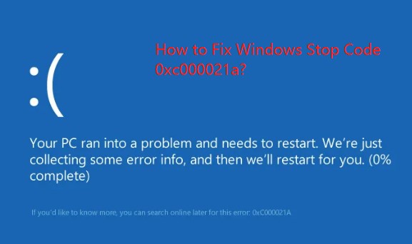 fix Stop Code 0xc000021a