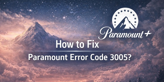 paramount error code 3005