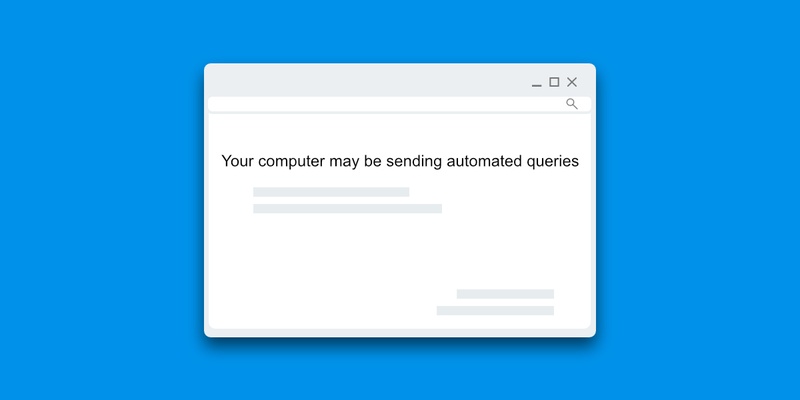 Name:your-computer-or-network-may-be-sending-automated-queries